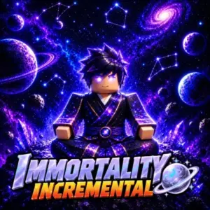 [🌌 WORLD 7 PT. 1] Immortality Incremental